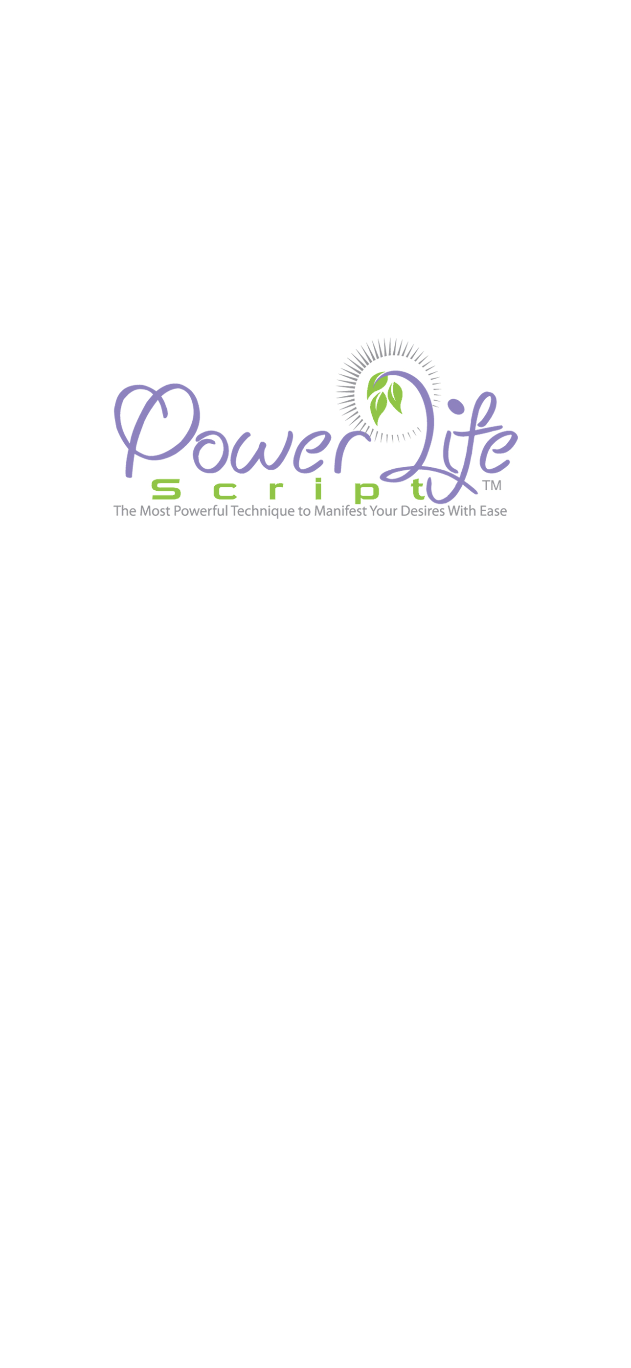 Power Life Script® splash screen showing the brand logo and tagline as the visual entry into the mobile app experience.